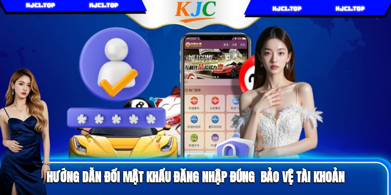 Hướng Dẫn Đổi Mật Khẩu Đăng Nhập Đúng - Bảo Vệ Tài Khoản