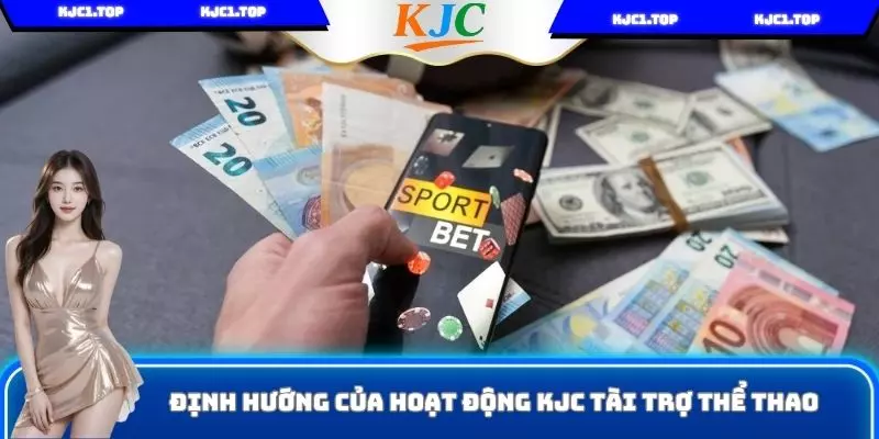 Định hướng của hoạt động KJC tài trợ thể thao