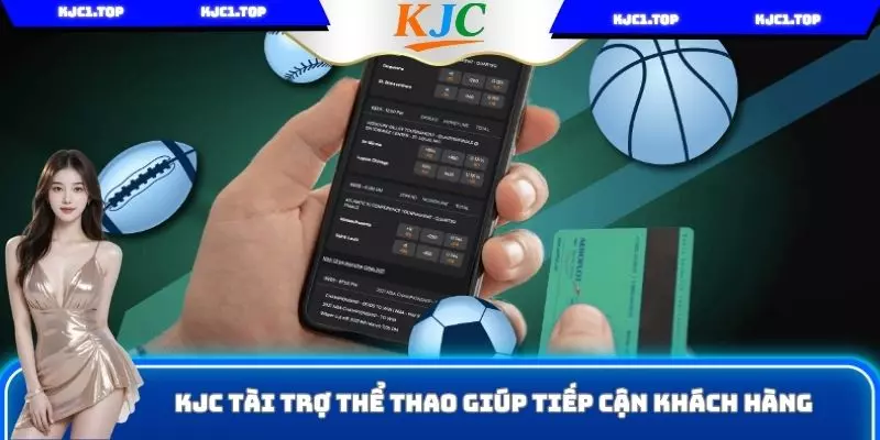 KJC tài trợ thể thao giúp tiếp cận khách hàng