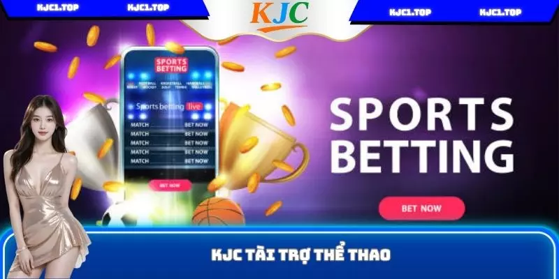 KJC Tài Trợ Thể Thao - Bước Chiến Lược Khẳng Định Vị Thế