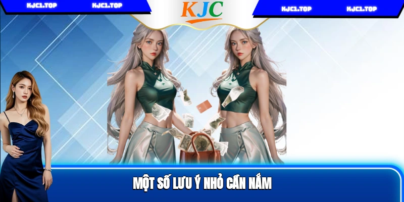 Một số lưu ý nhỏ cần nắm