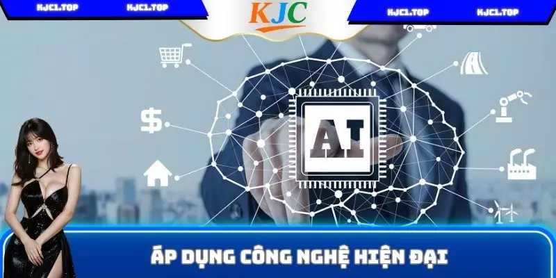 Áp dụng công nghệ hiện đại
