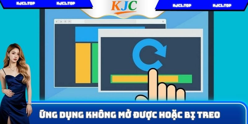 Ứng dụng không mở hoặc bị treo